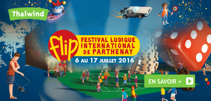 Festival Ludique International de Parthenay - FLIP 2016