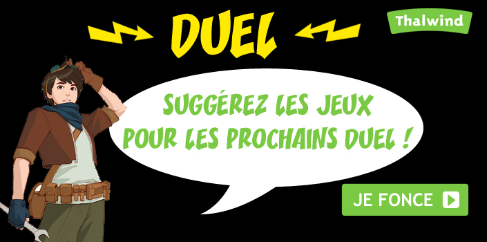 Suggérez les jeux pour les prochains duel