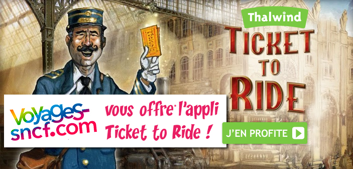 Le jeu Ticket to Ride gratuit avec Voyages-SNCF
