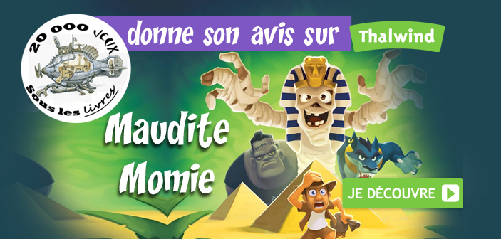 20000 jeux sous les livres présente Maudite Momie