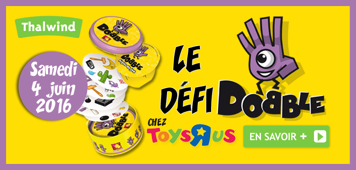 Le Défi Dobble chez Toys R' Us