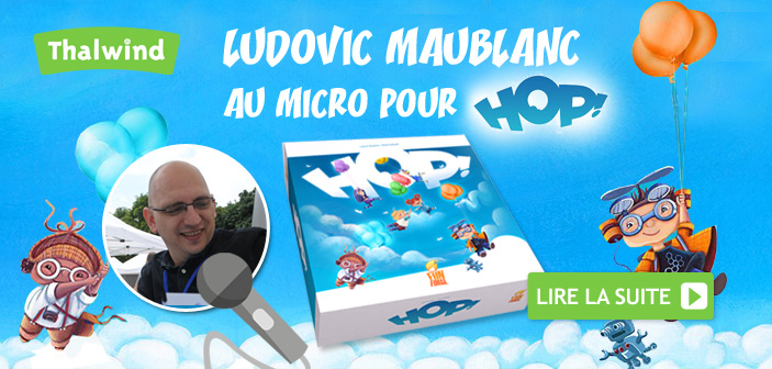 Interview de Ludovic Maublanc pour HOP !