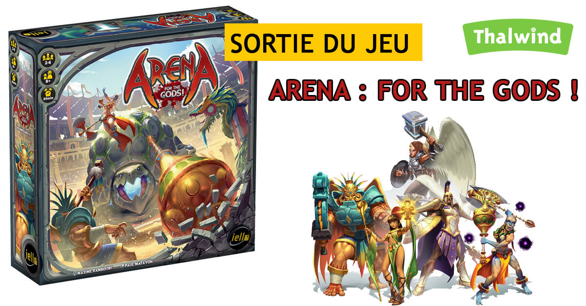 Sortie du jeu Arena : For the Gods !