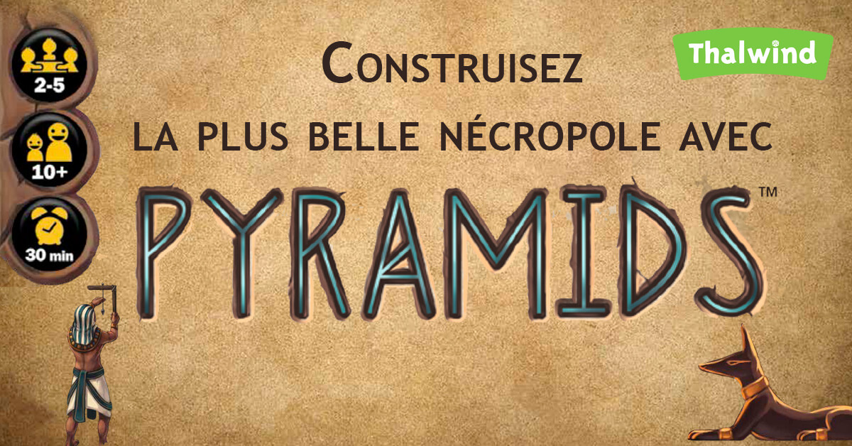 Pyramids de Iello – Construisez la plus belle nécropole