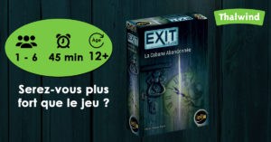 Exit : la Cabane Abandonnée