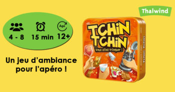 TCHIN TCHIN : Vous allez trinquer ! Tchin Tchin