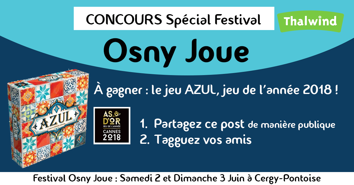 Concours Osny Joue – Gagnez Azul – As d’Or, Jeu de l’Année à Cannes
