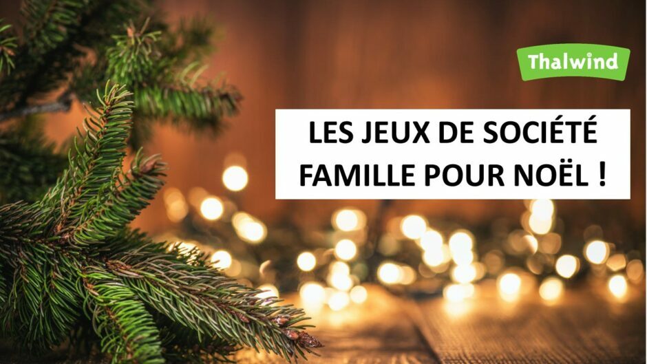 Les jeux de société Famille pour Noël